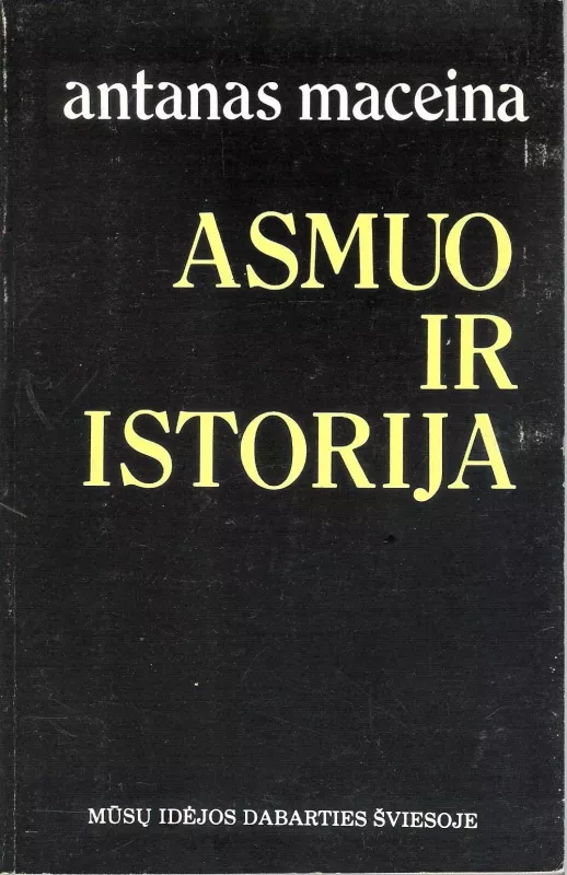 Asmuo ir istorija - Antanas Maceina, knyga