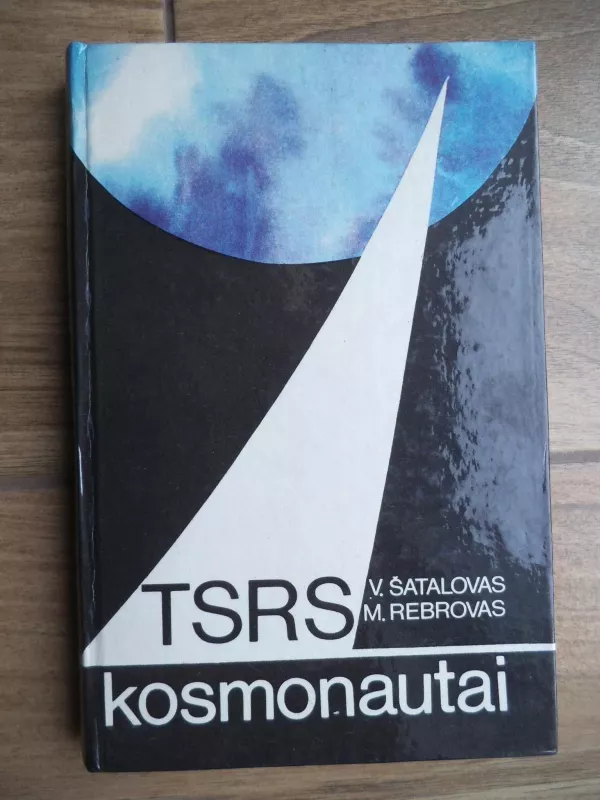 TSRS kosmonautai - V. Šatalovas, M.  Rebrovas, knyga 3
