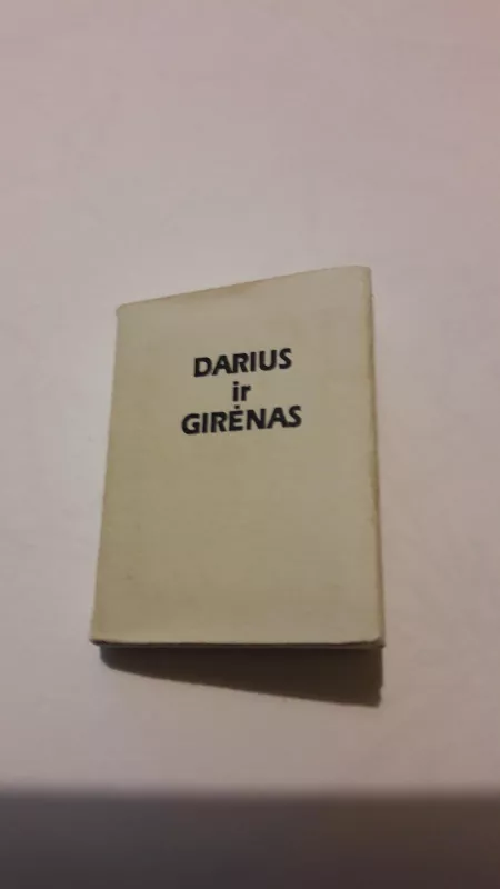 Miniatiūrinė knyga ,,Darius ir Girėnas" - Vilius Užtupas, knyga 5