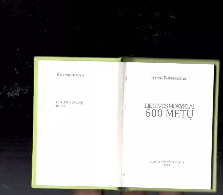 Miniatiūrinė knyga ,,Lietuvos mokyklai 600 metų" - Teresė Bukauskienė, knyga 3