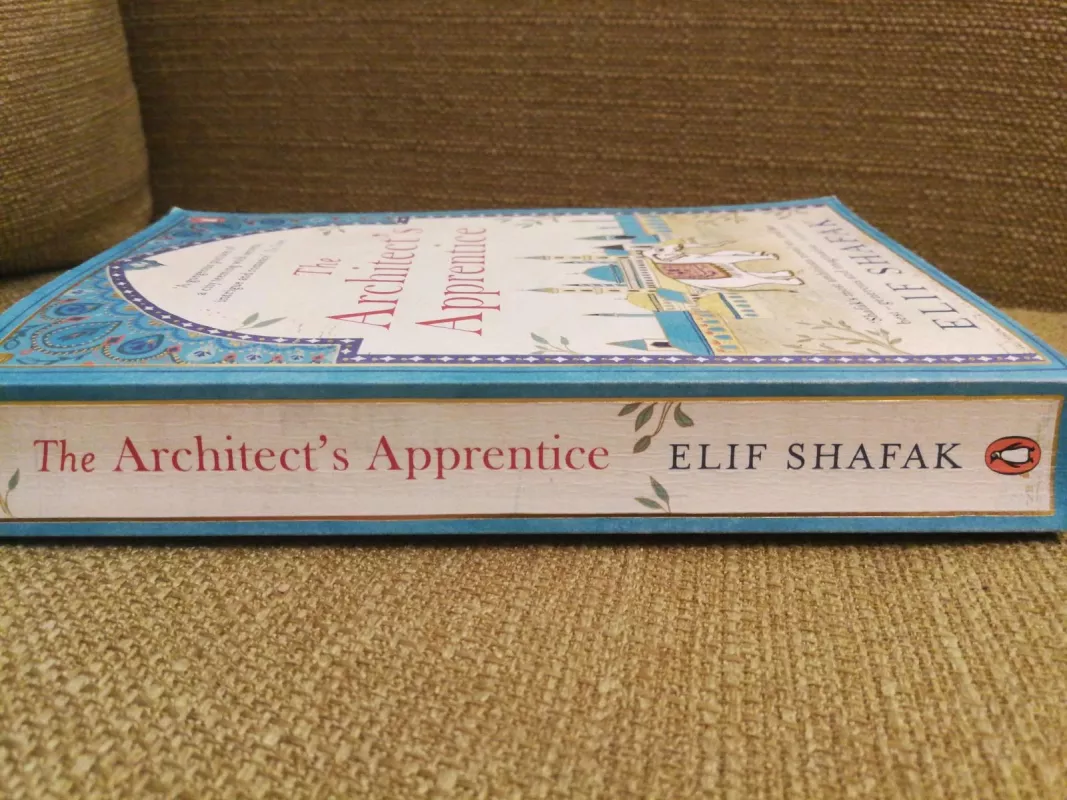 The architect's apprentice - Elif Shafak, knyga