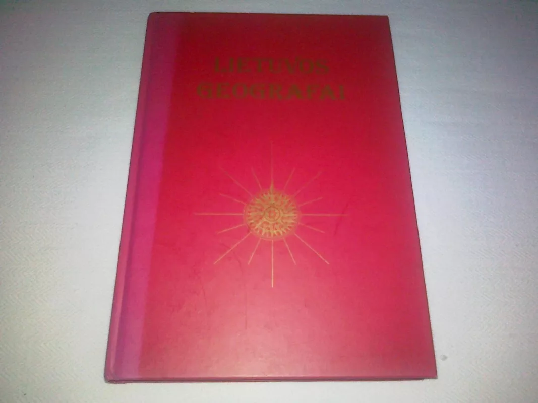 Lietuvos geografai. Enciklopedinis žinynas - Autorių Kolektyvas, knyga 3