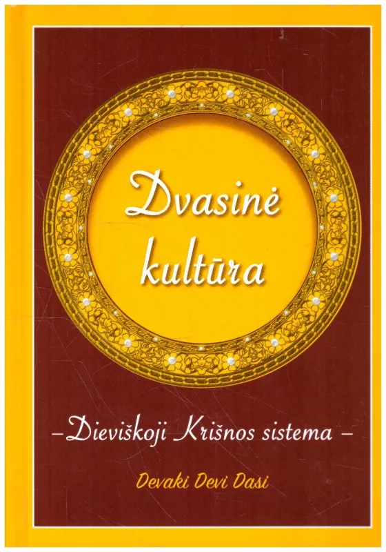 Dvasinė kultūra. Dieviškoji Krišnos sistema - Devaki Devi Dasi, knyga