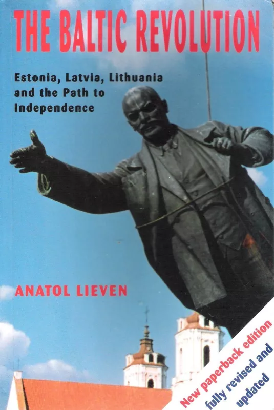 The Baltic revolution - Anatol Lieven, knyga