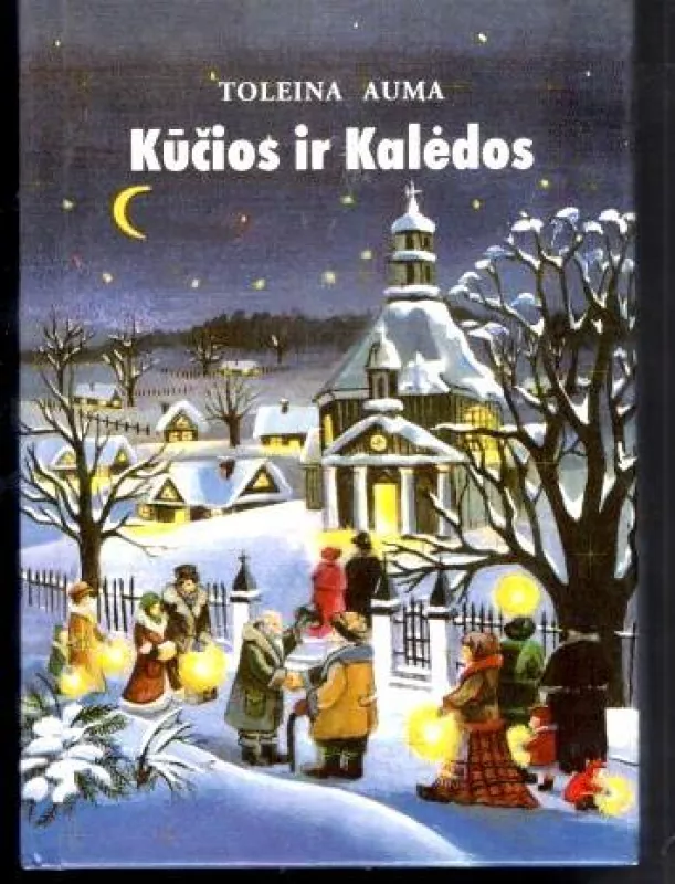 Kūčios ir Kalėdos - Toleina Auma, knyga 4