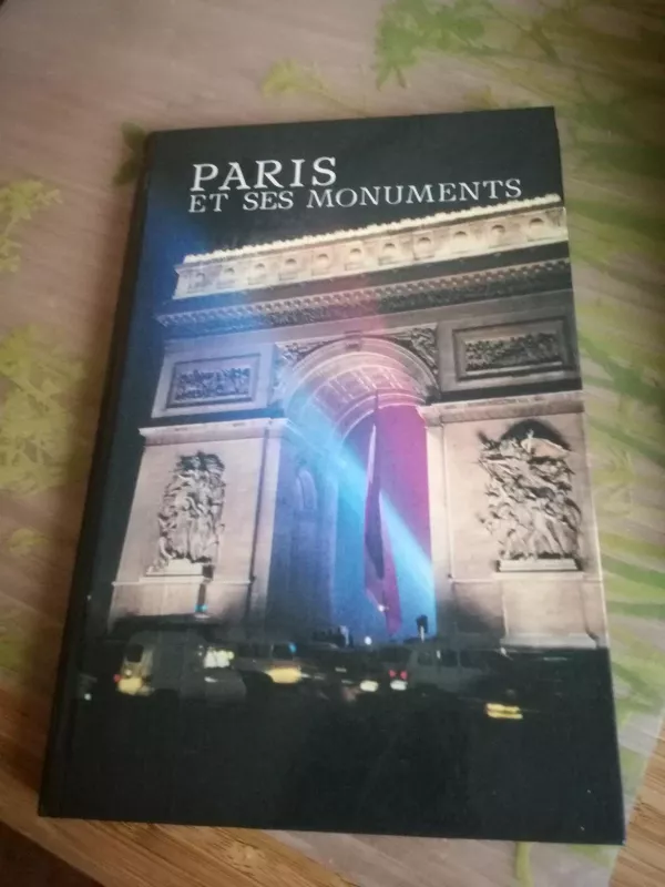 Paris et ses Monuments - Autorių Kolektyvas, knyga