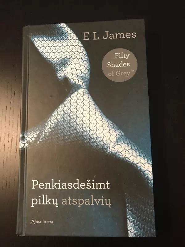 „Penkiasdešimt pilkų atspalvių“ - James E L, knyga 3