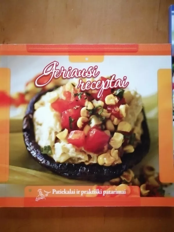 Geriausi receptai - Autorių Kolektyvas, knyga 3