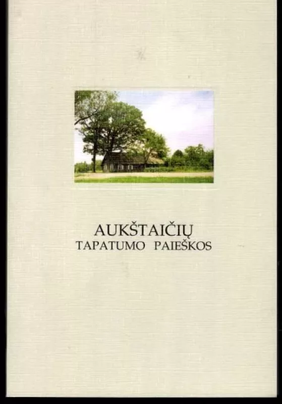 Aukštaičių tapatumo paieškos - Vitalija Vasiliauskaitė, knyga 3