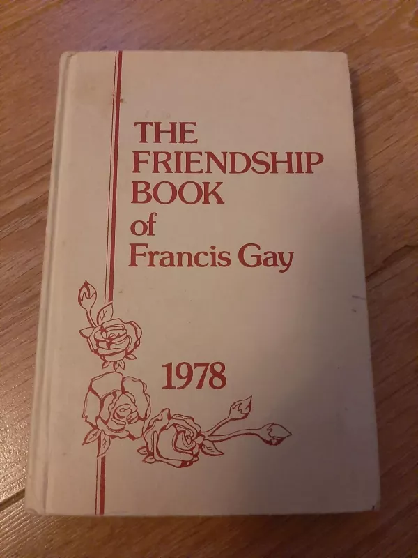 the friendship book of Francis Gay 1978 - Autorių Kolektyvas, knyga