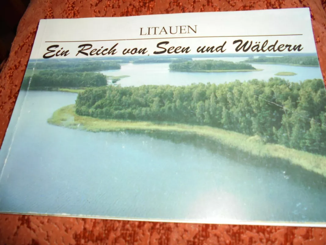 Litauen Ein  Reich von Seen und Waldern - Autorių Kolektyvas, knyga 6