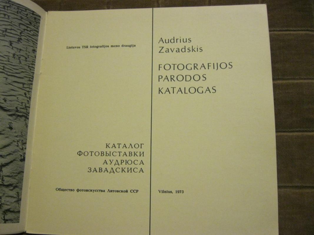 Fotografijos parodos katalogas - Audrius Zavadskis, knyga 6