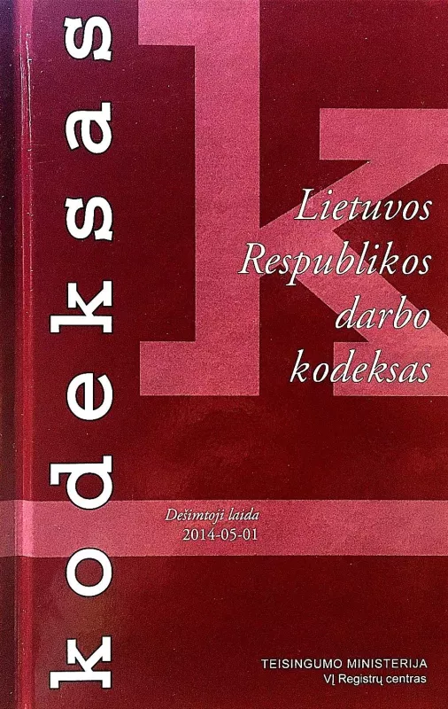 Lietuvos Respublikos darbo kodeksas - Autorių Kolektyvas, knyga