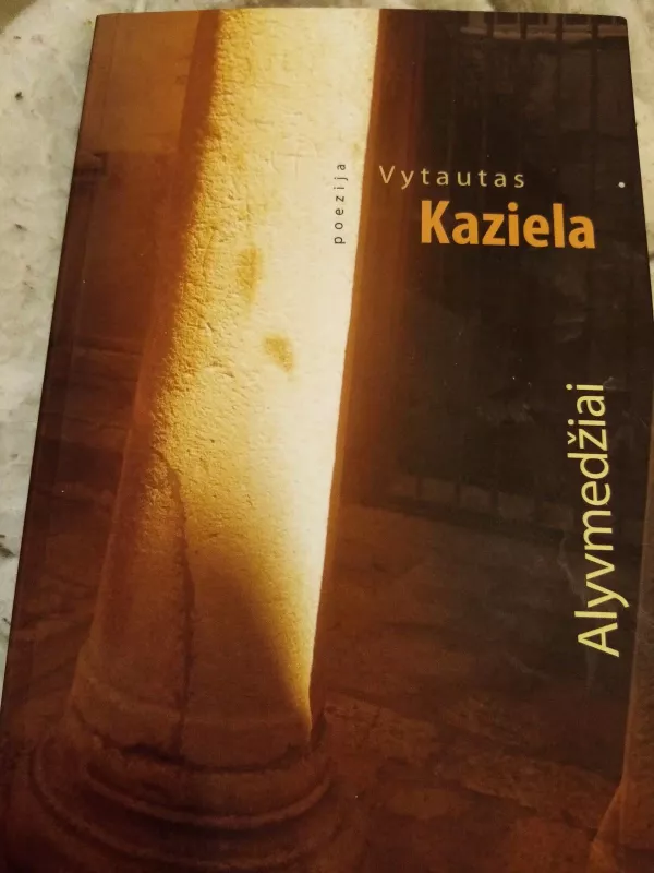 Alyvmedžiai - Vytautas Kaziela, knyga