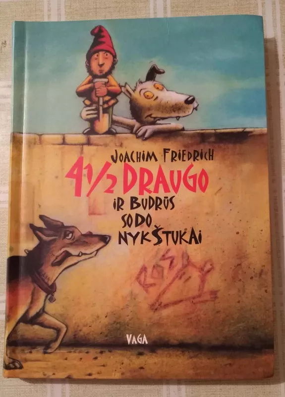 4 1/2 draugo ir budrūs sodo nykštukai - Joachim Friedrich, knyga