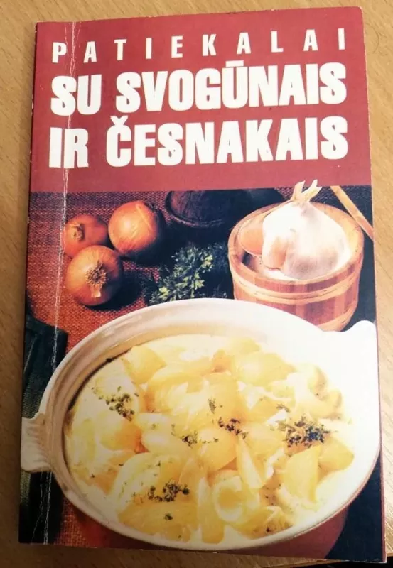 Patiekalai su svogūnais ir česnakais - Danutė Barisauskaitė, knyga