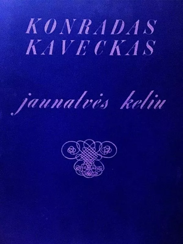 Jaunatvės keliu - (dainos chorui) - Konradas Kaveckas, knyga