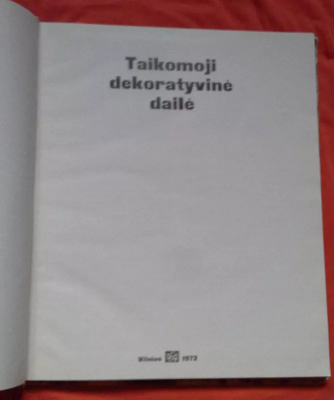 Taikomoji dekoratyvinė dailė - Juozas Adomonis, knyga 2
