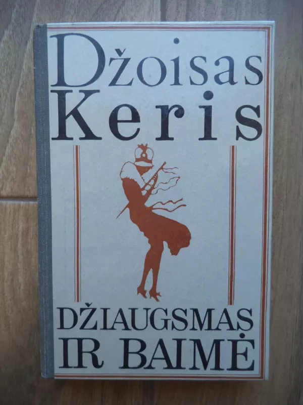 Džiaugsmas ir baimė - Džoisas Keris, knyga 3