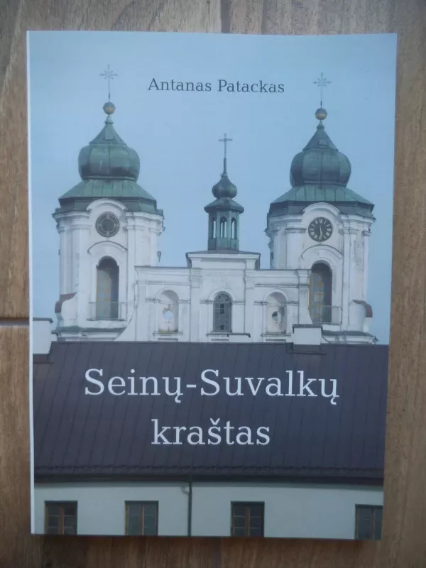 Seinų-Suvalkų kraštas - Antanas Patackas, knyga 3