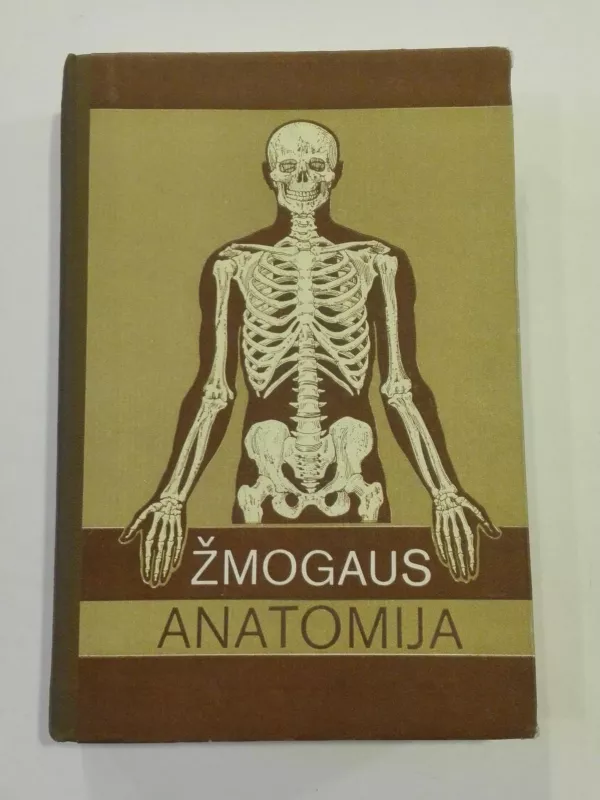 Žmogaus anatomija - Autorių Kolektyvas, knyga