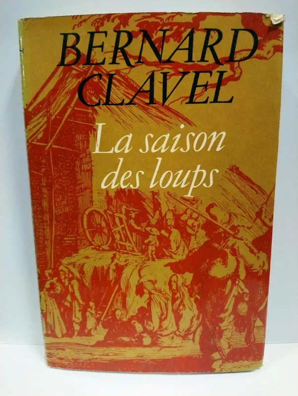 La saison des loups - Bernard Clavel, knyga