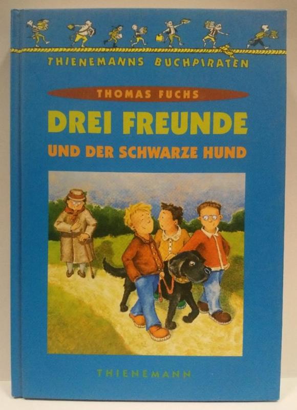 Drei Freunde und der schwarze Hund - Thomas Fuchs, knyga 3