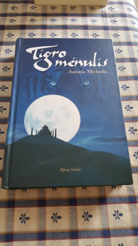 Tigro mėnulis - Antonia Michaelis, knyga