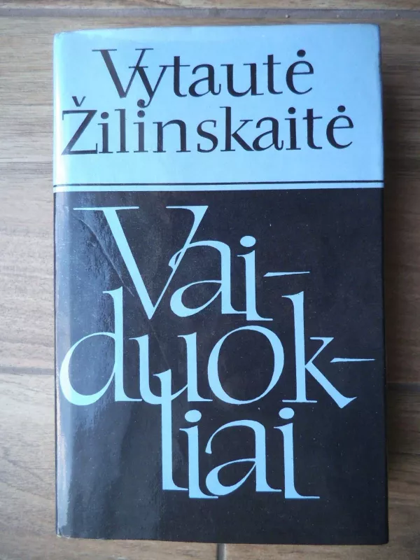 Vaiduokliai - Vytautė Žilinskaitė, knyga 3