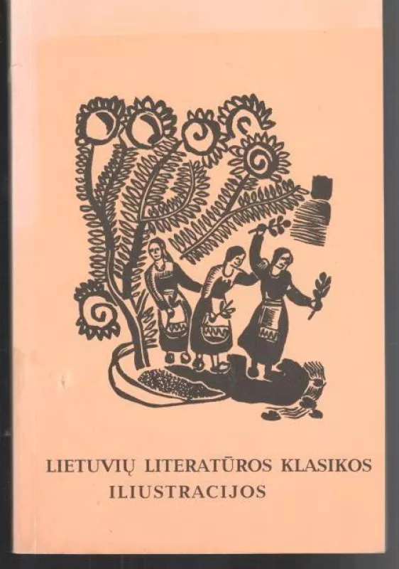 Lietuvių literatūros klasikos iliustracijos - Liuda Ruseckienė, knyga 3