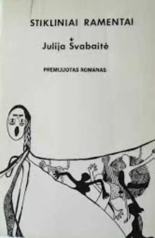 Stikliniai ramentai - Julija Švabaitė, knyga