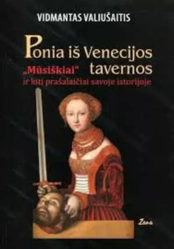 Ponia iš Venecijos tavernos - Vidmantas Valiušaitis, knyga