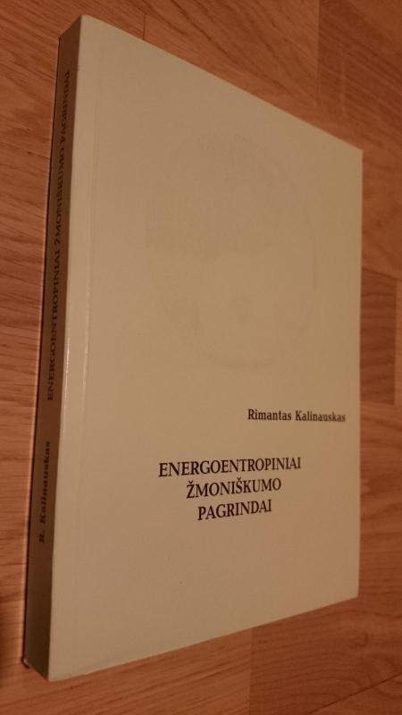 Energoentropiniai žmogiškumo pagrindai - Rimantas Kalinauskas, knyga