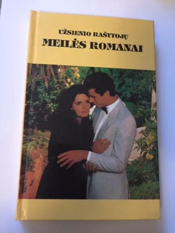 užsienio rašytojų meilės romanai - Autorių Kolektyvas, knyga