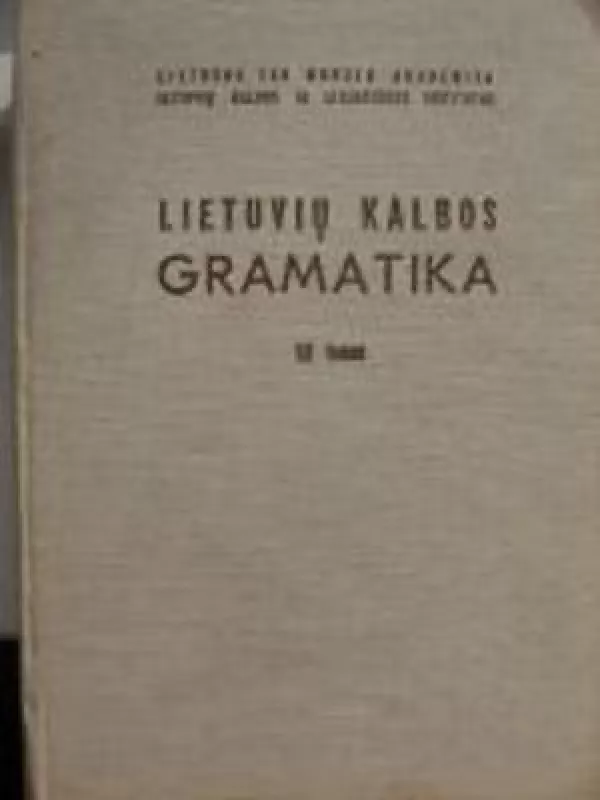 Lietuvių kalbos gramatika: Sintaksė (III tomas) - Autorių Kolektyvas, knyga