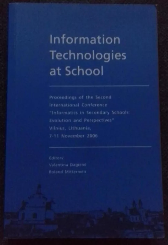 Information Technologies at School - Autorių Kolektyvas, knyga