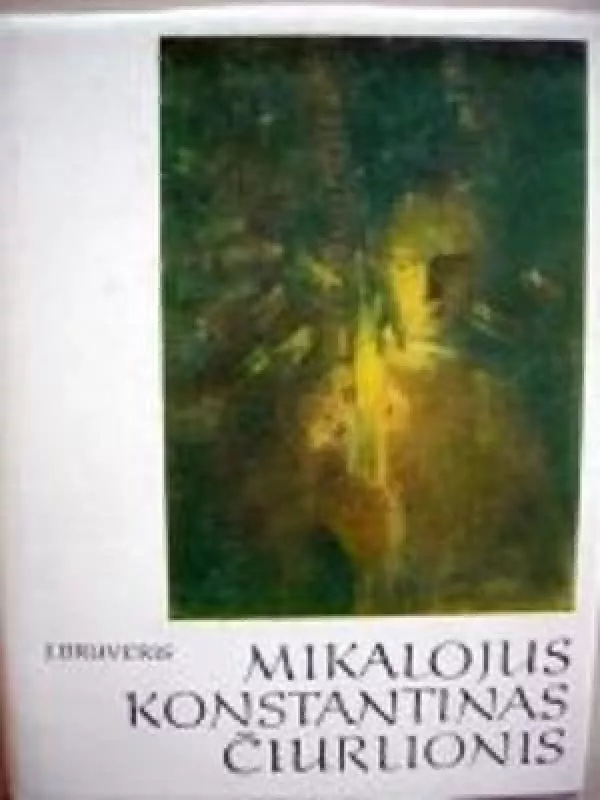 Mikalojus Konstantinas Čiurlionis - Jonas Bruveris, knyga 3