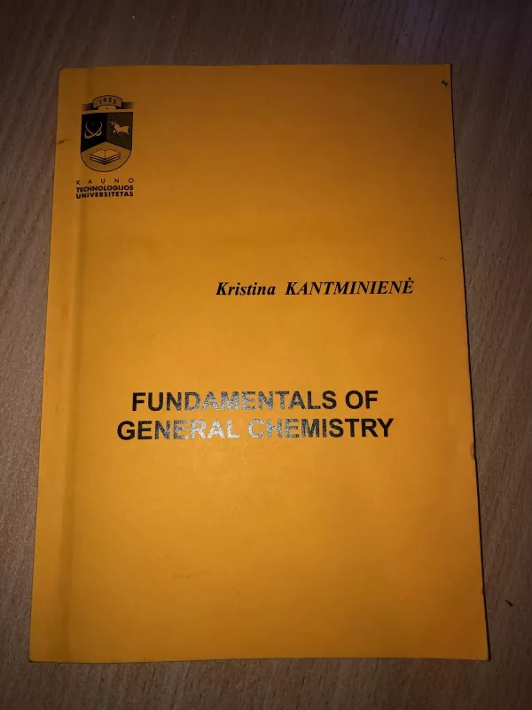 fundamentals of general chemistry - Kristina Kantminienė, knyga