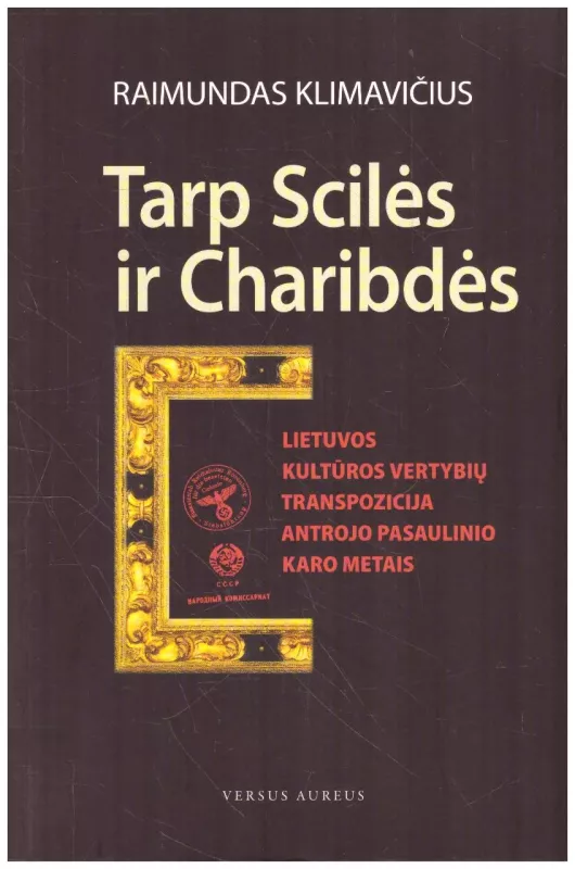 Tarp Scilės ir Charibdės - Raimundas Klimavičius, knyga