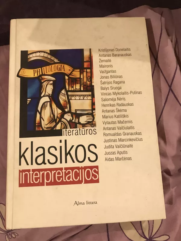 Literatūros klasikos interpretacijos - Autorių Kolektyvas, knyga
