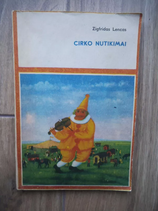 Cirko nutikimai - Zigfridas Lencas, knyga 3