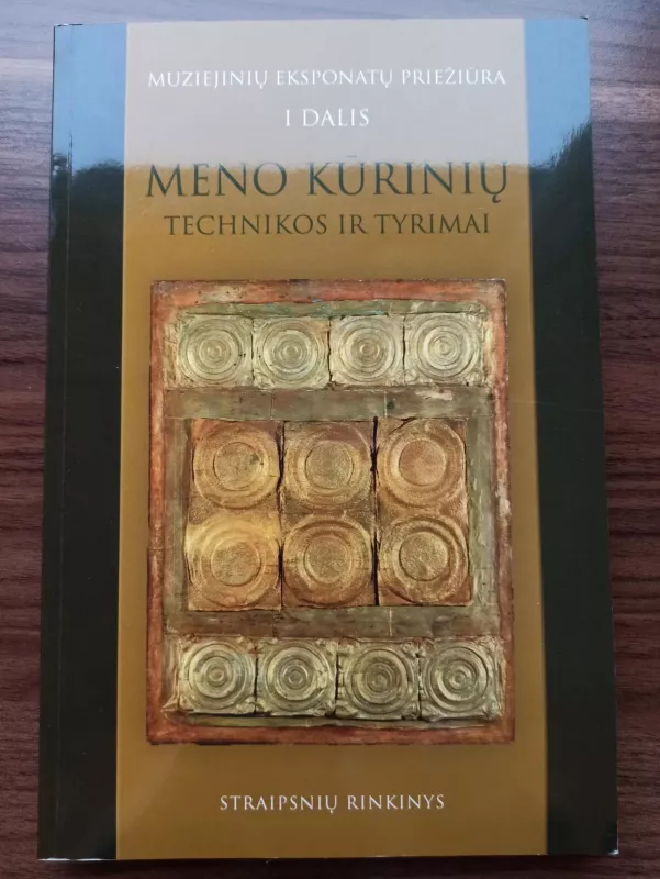 Meno kūrinių technikos ir tyrimai - Lietuvos muziejų asociacija, knyga