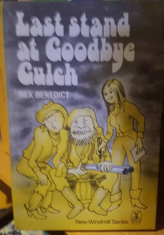 Last stand at goodbye culch - Rex Benedict, knyga