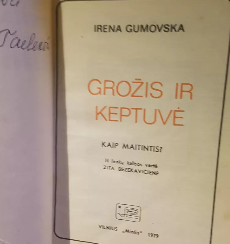 Grožis ir keptuvė - Irena Gumovska, knyga