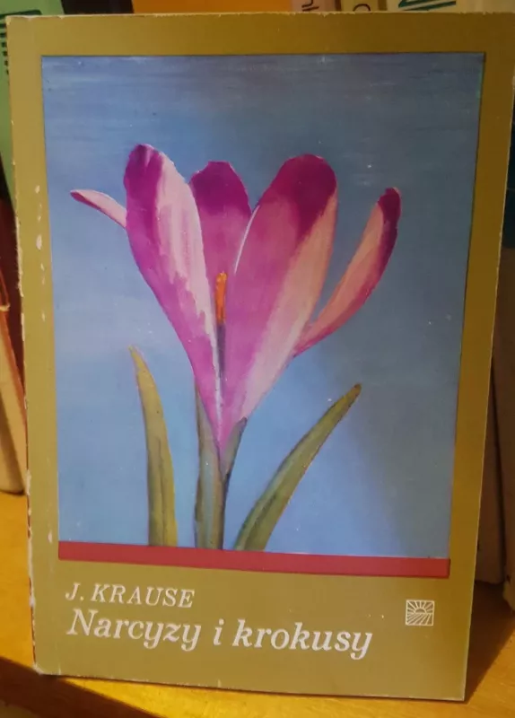 Narcyzy i krokusy - J. Krause, knyga