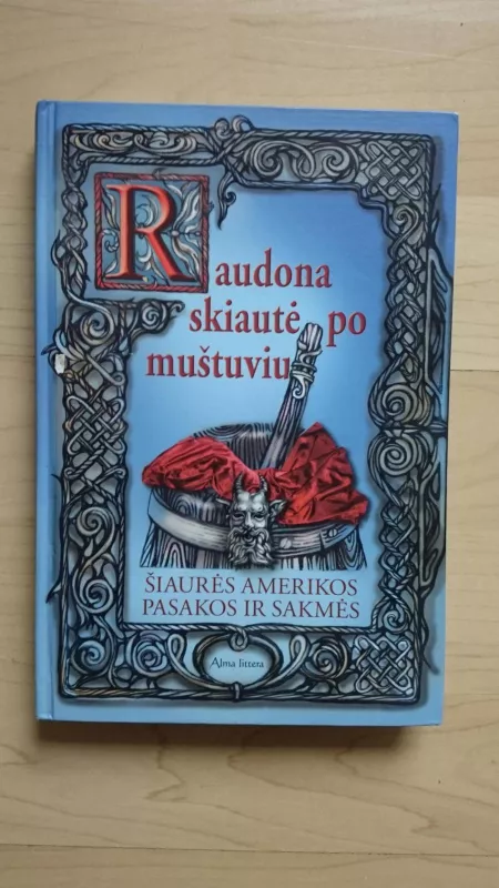 Raudona skiautė po muštuviu: Šiaurės Amerikos pasakos ir sakmės - Frederikas Hetmannas, knyga