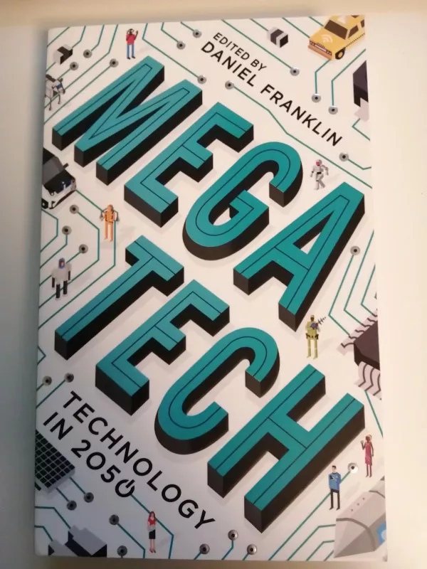 Megatech: Technology in 2050 - Daniel Franklin, knyga 3