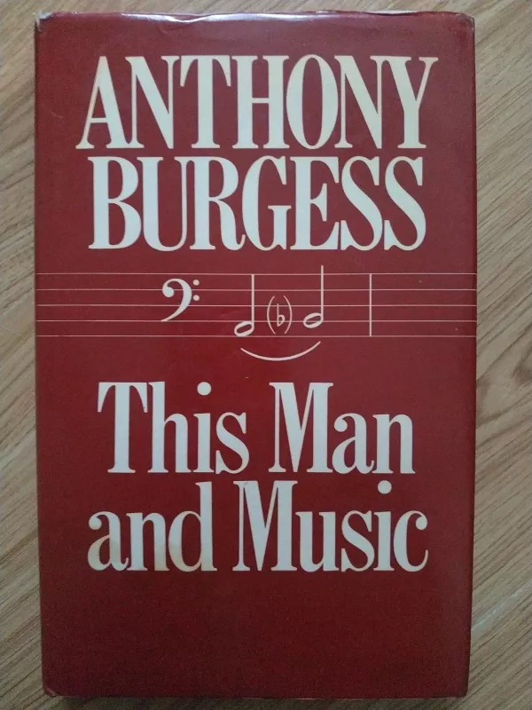 This Man and Music - Anthony Burgess, knyga