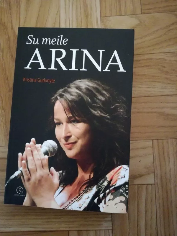 Su meile, Arina - Kristina Gudonytė, knyga