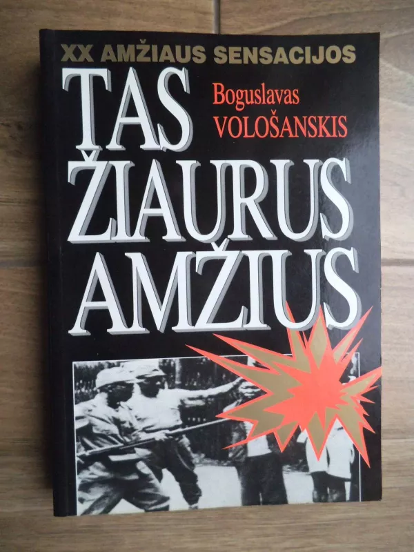 Tas žiaurus amžius - Boguslavas Vološanskis, knyga 3